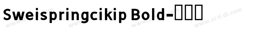 Sweispringcikip Bold字体转换